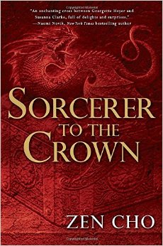 Sorcerer to the Crown by Zen Cho