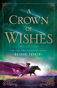 a-crown-of-wishes-by-roshani-chokshi