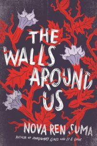 the-walls-around-us-by-nova-ren-suma