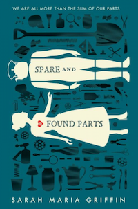 cover of Spare and Found Parts by Sarah Maria Griffin