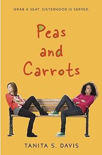 Peas and Carrots by Tanita S Davis