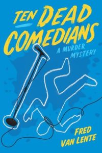 Ten Dead Comedians cover image: blue background with a chalk outline of a body and microphone.