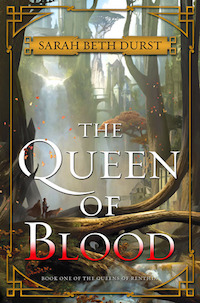 cover of The Queen of Blood by Sarah Beth Durst