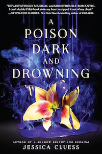 A Poison Dark and Drowning by Jessica Cluess