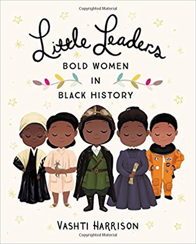 Little Leaders Bold Women in Black History Book Cover