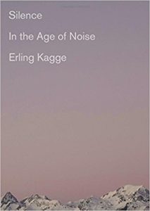 silence in the age of noise