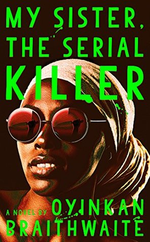 My Sister the Serial Killer by Oyinkan Braithwaite cover image