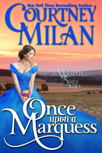 cover of once upon a marquess by courtney milan