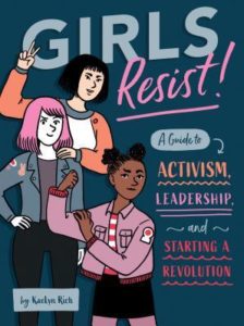 Take on the world and make some serious change with this handbook to everything activism, social justice, and resistance. With in-depth guides to everything from picking a cause, planning a protest, and raising money to running dispute-free meetings, promoting awareness on social media, and being an effective ally, Girls Resist! will show you how to go from “mad as heck about the way the world is going” to “effective leader who gets stuff done.” Veteran feminist organizer KaeLyn Rich shares tons of expertise that’ll inspire you as much as it teaches you the ropes. Plus, quotes and tips from fellow teen girl activists show how they stood up for change in their communities. Grab this handbook to crush inequality, start a revolution, and resist! book cover