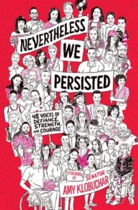 Nevertheless, We Persisted- 48 Voices of Defiance, Strength, and Courage book cover