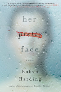 Her Pretty Face by Robyn Harding cover