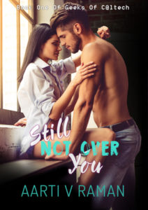 cover of still not over you by aarti v raman