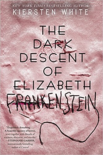 cover of the dark descent of elizabeth frankenstein by kiersten white