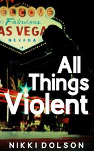 All Things Violent by Nikki Dolson cover image