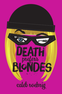 Death Prefers Blondes by Caleb Roehrig cover image