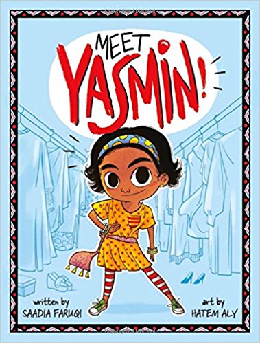 Meet Yasmin! by Saadia Faruqi, illustrated by Hatem Aly  cover