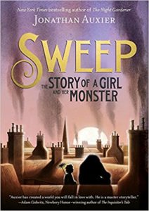 Sweep- The Story of a Girl and Her Monster by Jonathan Auxier