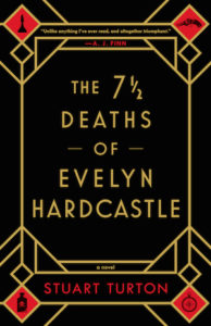 The 7 1/2 Deaths of Evelyn Hard Castle by Stuart Turton cover image