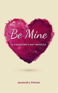 cover of be mine by savannah j. frierson