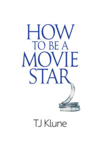 cover of how to be a movie star by tj klune