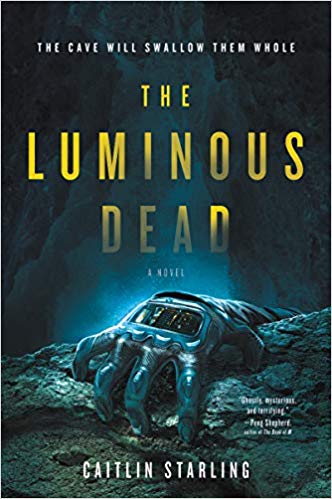 cover of the luminous dead by caitlin starling