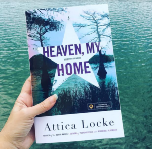 Heaven My Home by Attica Locke 