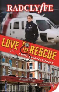 cover of Love to the Rescue by Radclyffe