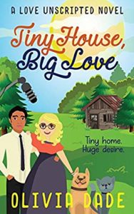 cover of Tiny House, Big Love by Olivia Dade