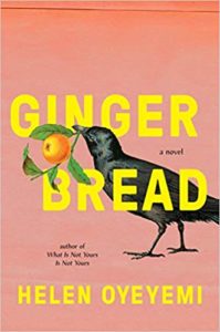 gingerbread by helen oyeyemi cover the fright stuff newsletter