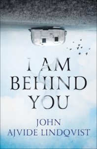 i am behind you by john ajvide lindqvist book cover the fright stuff