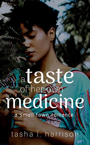 cover of A Taste of Her Own Medicine by Tasha L. Harrison