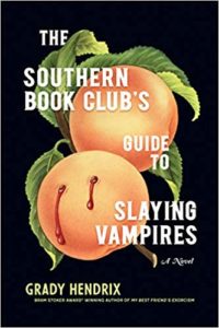 book cover of southern book club's guide to slaying vampires by grady hendrix