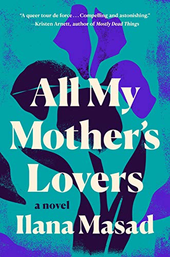 cover image of All My Mother's Lovers by Ilana Masad