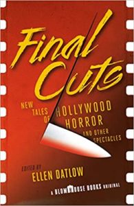 final cuts new tales of hollywood horror by ellen datlow