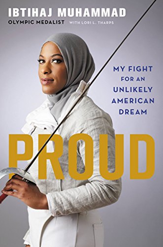 cover image of Proud: My Fight for an Unlikely American Dream by Ibtihaj Muhammad
