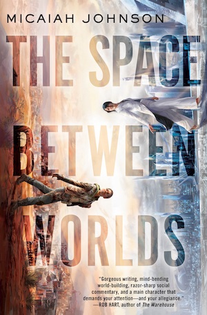 Cover of The Space Between Worlds by Micaiah Johnson