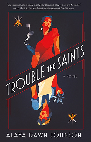 Cover of Trouble the Saints by Alaya Dawn Johnson