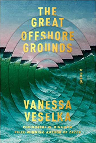 cover image of The Great Offshore Grounds by Vanessa Veselka