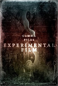 experimental film by gemma files cover