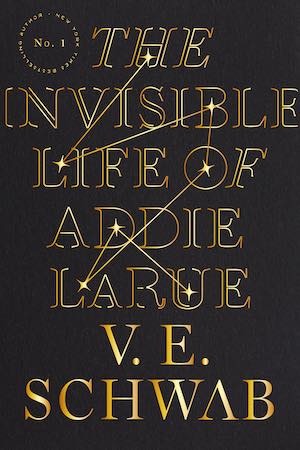 cover of The Invisible Life of Addie LaRue; black with gold font