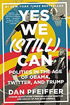 cover image of Yes We (Still) Can by Dan Pfeiffer