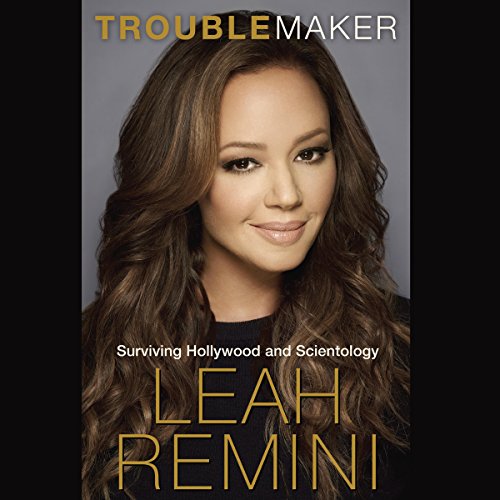 audiobook cover image of Troublemaker: Surviving Hollywood and Scientology by Leah Remini