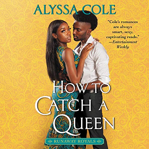 cover image of How to Catch a Queen by Alyssa Cole 