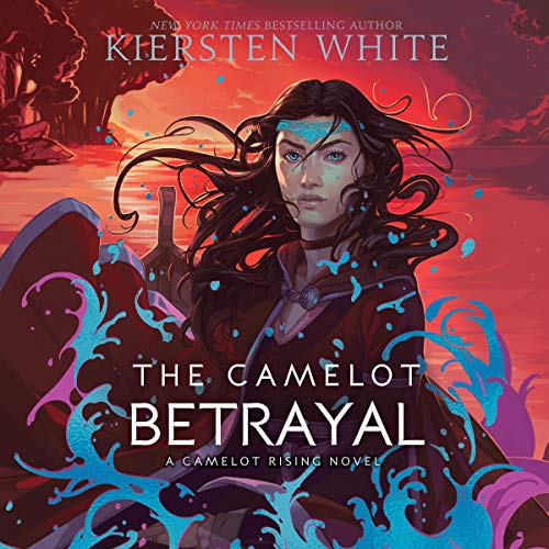 cover image of The Camelot Betrayal by Kiersten White