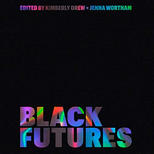 cover image of Black Futures edited by Kimberly Drew and Jenna Wortham
