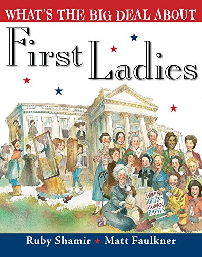 What's the Big Deal About First Ladies Book Cover