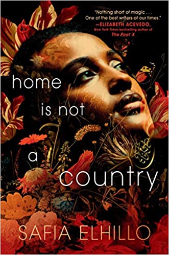 cover of Home Is Not a Country by Safia Elhillo