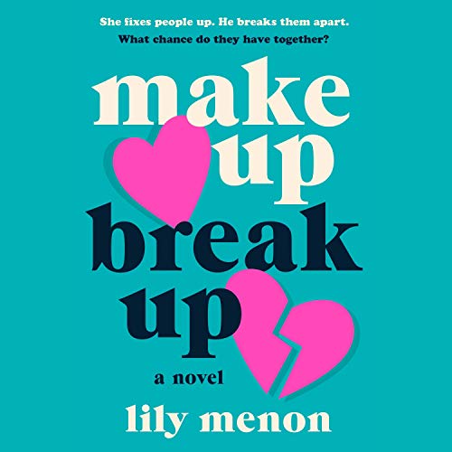 cover image of  Make Up, Break Up by Lily Menon