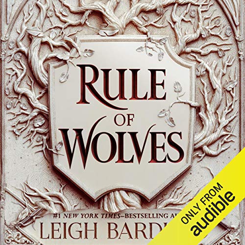 audiobook Rule of Wolves by Leigh Bardugo