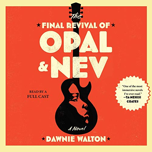 audiobooks cover image of The Final Revival of Opal and Nev by Dawnie Walton